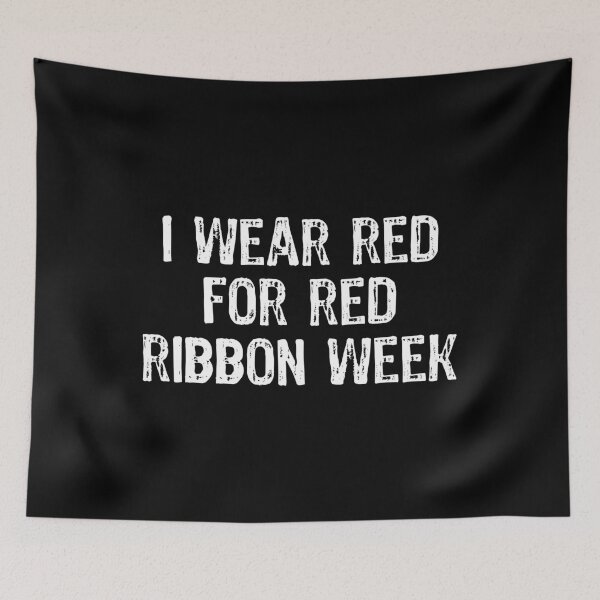 Item preview, I Wear Red For Red Ribbon Week Awareness design designed and sold by TopRatedDesigns.