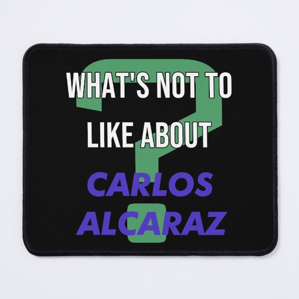 Item preview, What's not to like about - Carlos Alcaraz designed and sold by 2Girls1Shirt.