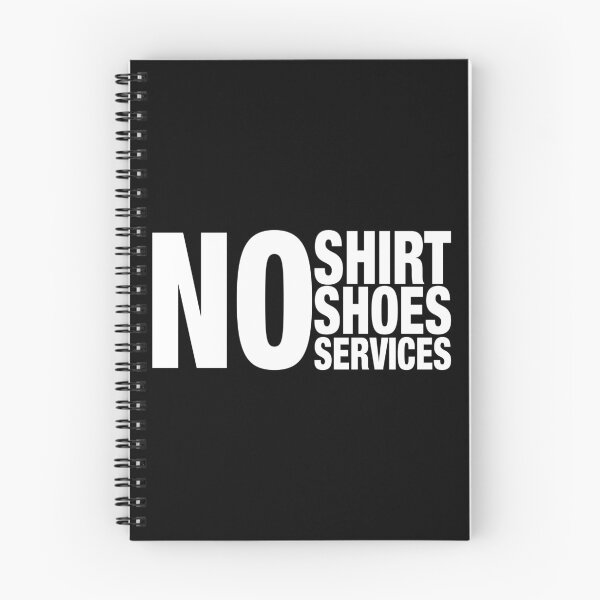 Item preview, No shirt no shoes no services designed and sold by ciaobebo.
