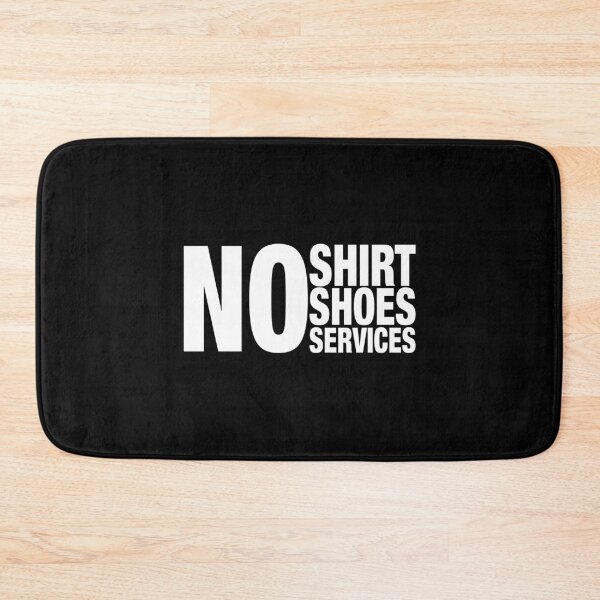Item preview, No shirt no shoes no services designed and sold by ciaobebo.