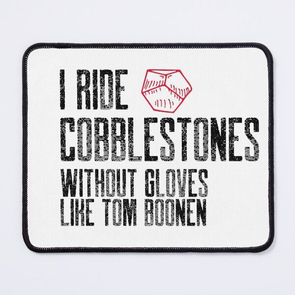 Item preview, I ride cobblestones without gloves like Boonen designed and sold by Whatalifestyle.