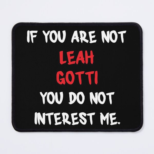 Item preview, If you are not - Leah Gotti designed and sold by 2Girls1Shirt.