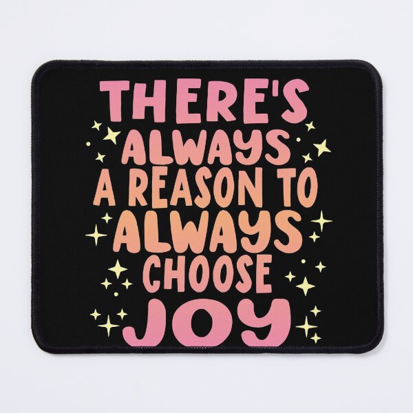 Item preview, there's always a reason to always choose joy designed and sold by samah82.