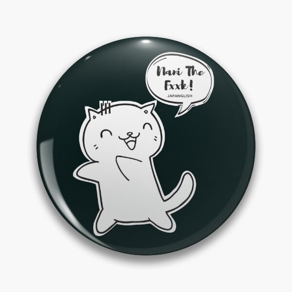 Item preview, Nani the Fxxk! (Japanglish) designed and sold by The-Fancy-Space.