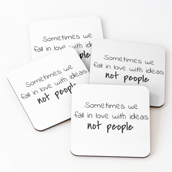 Item preview, Quote: Sometimes we fall in love with ideas, not people. In English, Chloe Art Designs designed and sold by ChloeArtDesigns.