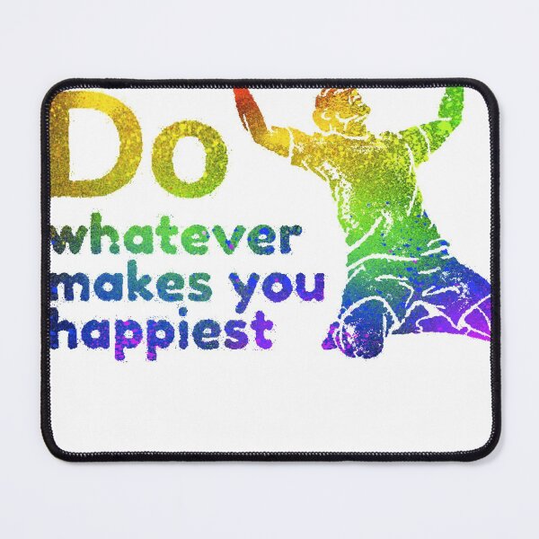 Item preview, DO whatever makes you happiest designed and sold by EQE-Design.