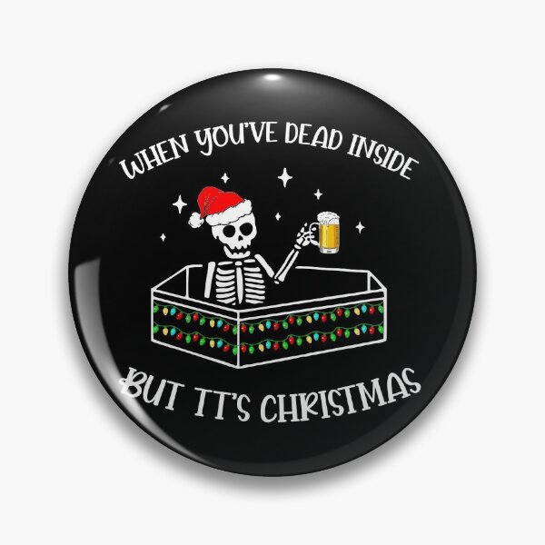 Item preview, When You've Dead Inside But It Christmas Skeleton designed and sold by Alexterie93.