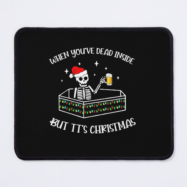Item preview, When You've Dead Inside But It Christmas Skeleton designed and sold by Alexterie93.