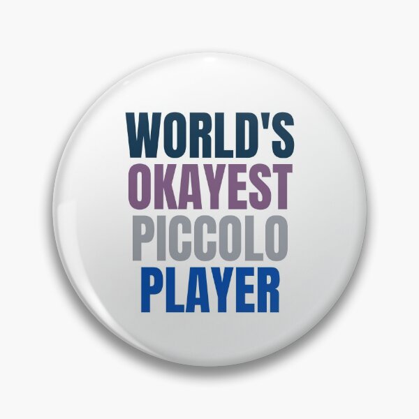 Item preview, WORLD'S OKAYEST PICCOLO PLAYER designed and sold by Musicianst0re.