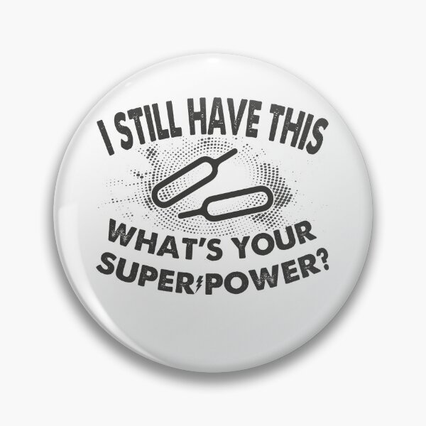 Item preview, I Still Have The Ejector Needle, what's your superpower | Very funny Quotes designed and sold by YAHIA-14.