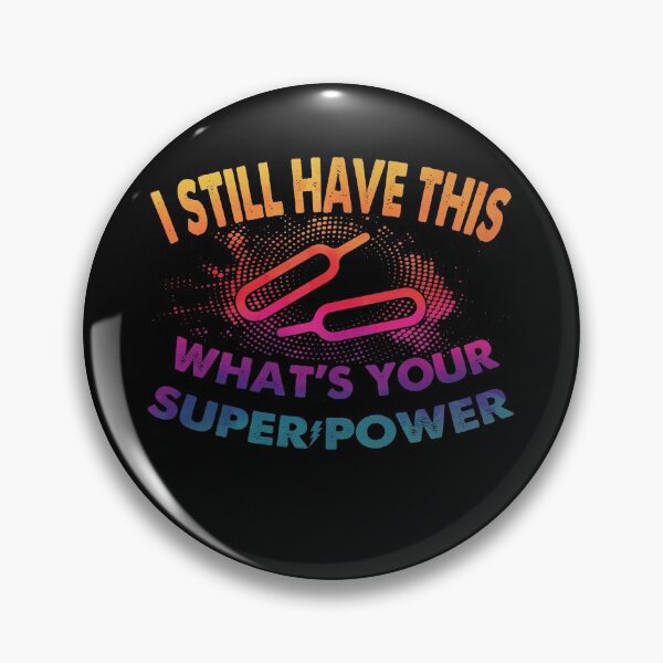 Item preview, I Still Have The Ejector Needle, what's your superpower | Very funny Quotes designed and sold by YAHIA-14.
