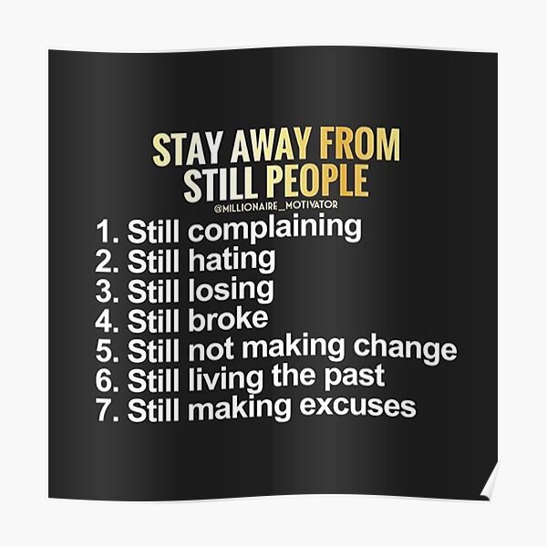 Stay Away From Still People Poster By Millionairemoti Redbubble