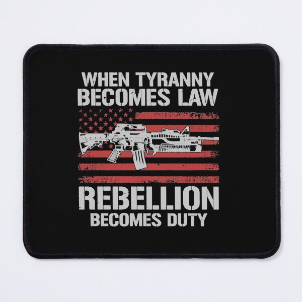 Item preview, WHEN TYRANNY BECOMES LAW REBELLION BECOMES DUTY VETERANS  designed and sold by Alexterie93.