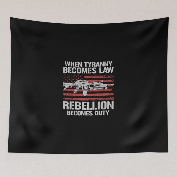 Item preview, WHEN TYRANNY BECOMES LAW REBELLION BECOMES DUTY VETERANS  designed and sold by Alexterie93.