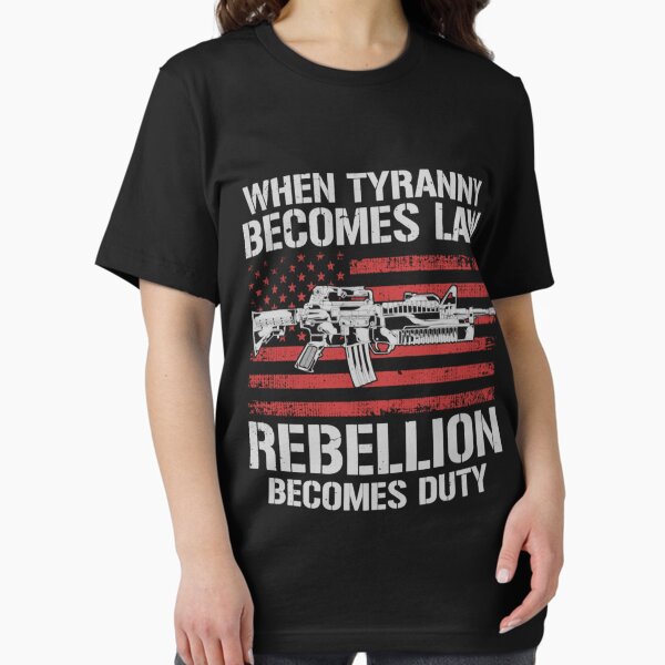 Item preview, WHEN TYRANNY BECOMES LAW REBELLION BECOMES DUTY VETERANS  designed and sold by Alexterie93.