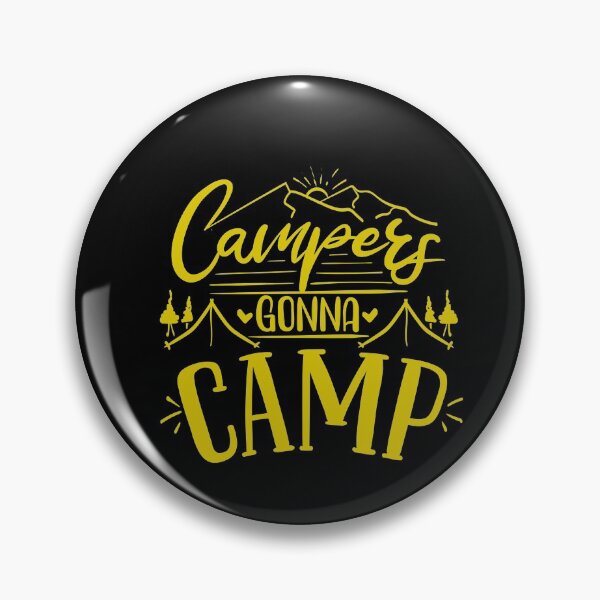 Artikelvorschau, Campers Gonna Camp Camping Zitat entworfen und verkauft von Open Canvas.