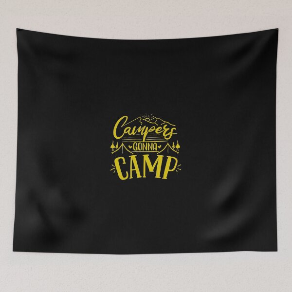 Item preview, Campers Gonna Camp Camping Quote designed and sold by Open Canvas.