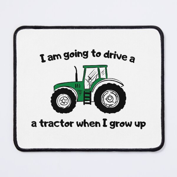 Item preview, I am going to drive a tractor when i grow up designed and sold by ArTips.