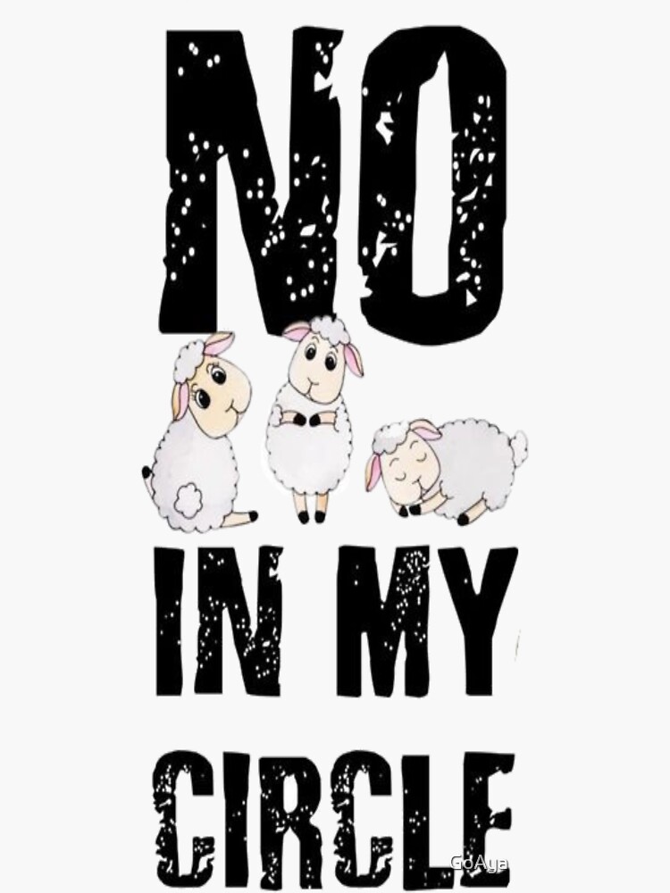 no-sheep-in-my-circle-sticker-for-sale-by-goaya-redbubble