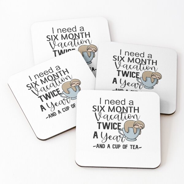 Item preview, I Need A Six Month Vacation Twice A Year Sloth designed and sold by DiensDesign.