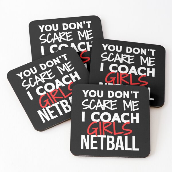 Item preview, You don't scare me I coach girls netball designed and sold by TheGreenGoat.
