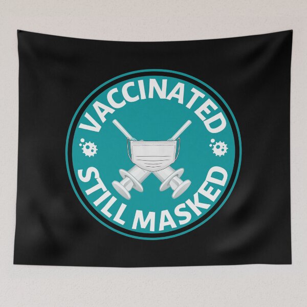 Item preview, Vaccinated and still masked- Covid Booster for Vaccinated People - covid vaccine designed and sold by CaitU.