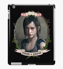 Endure and Survive - Ellie // The Last of Us iPad Case/Skin