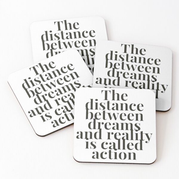 Item preview, THE DISTANCE BETWEEN DREAMS AND REALITY IS CALLED ACTION designed and sold by SAVAGEwav.