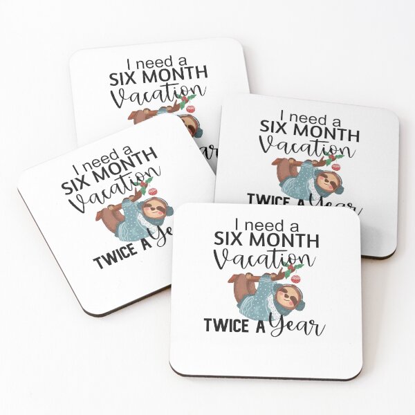 Item preview,  I Need A Six Month Vacation Twice A Year Sloth designed and sold by DiensDesign.