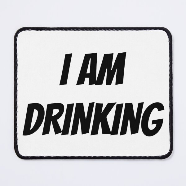 Item preview, I AM DRINKING designed and sold by iamxxx.