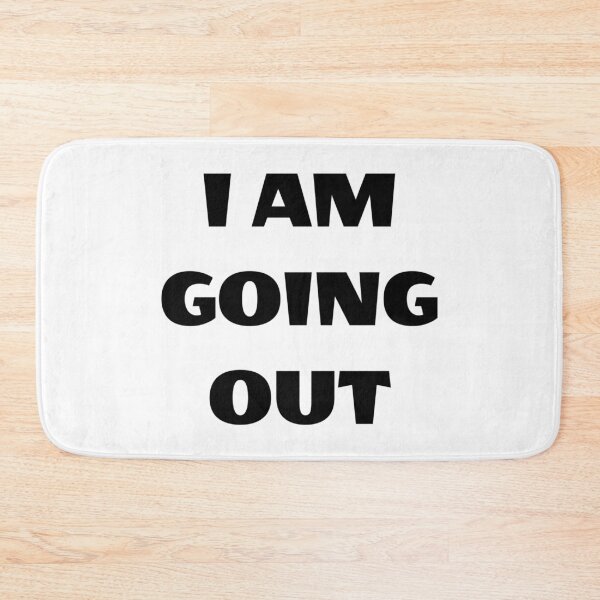 Item preview, I AM GOING OUT designed and sold by iamxxx.