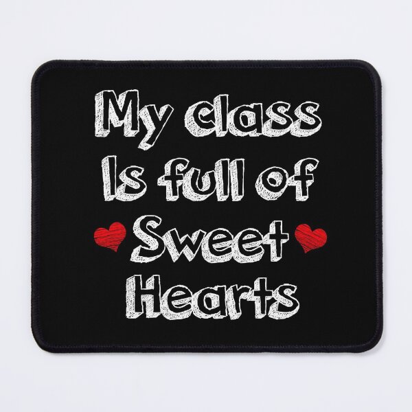 Item preview, My Class is Full of Sweet Hearts Kindergarten Teacher designed and sold by TranscendFlow.