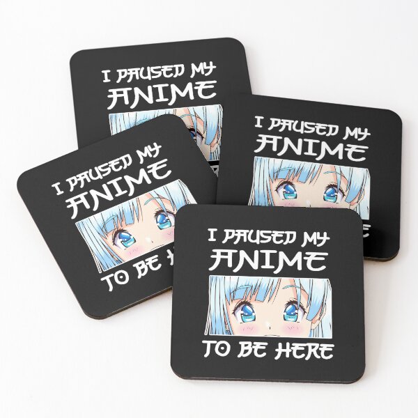 Item preview, Anime Girl Otaku - I Paused My Anime To Be Here designed and sold by CQCankdesign.