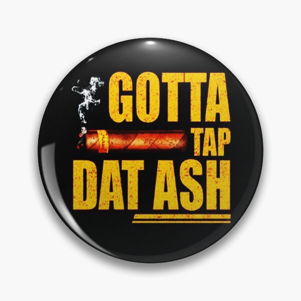 Item preview, Gotta Tap Dat Ash, Cigar Aficionados designed and sold by juicylogo699.