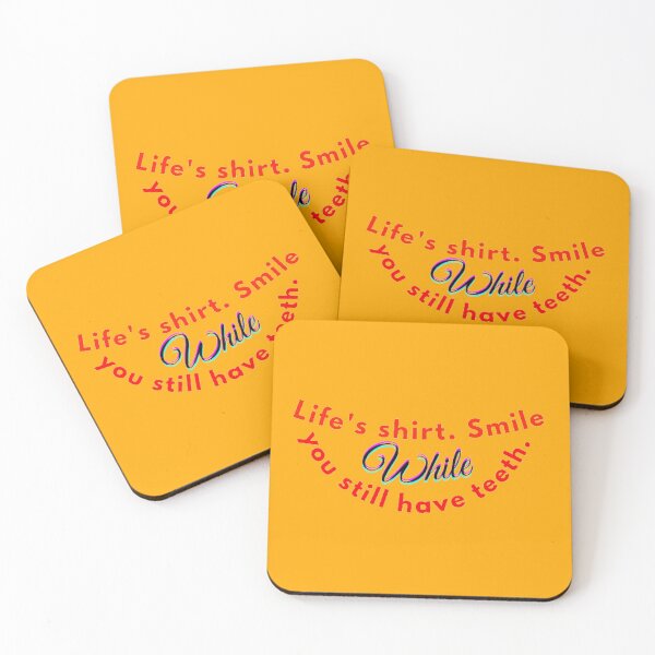Item preview, Clasic, Life's shirt. Smile while you still have teeth. positive design,good mood,Laugh, joy prolongs life, cheerful heart, healing. designed and sold by Oksanka21.