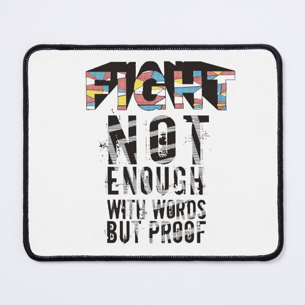 Item preview, Fight Not Enough With Words But Proof designed and sold by darknessjeff86.