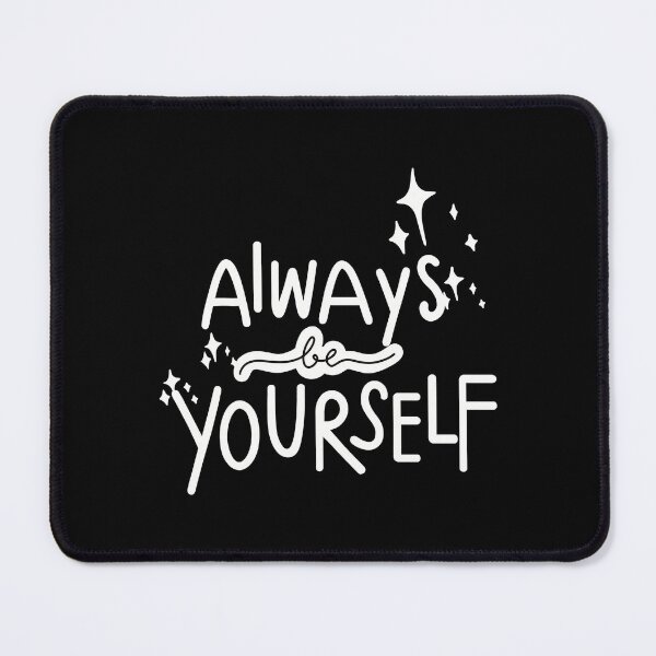 Item preview, Always be yourself designed and sold by PalinoColour.