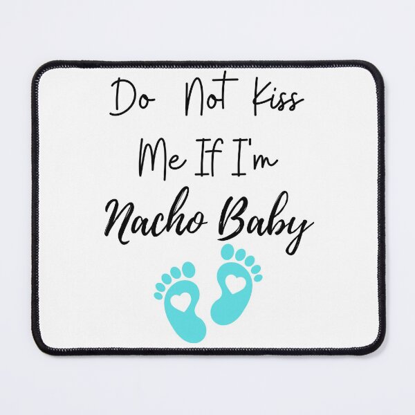 Item preview, Do Not Kiss Me If I'm Nacho Baby Baby One-Piece designed and sold by NIKENchop.