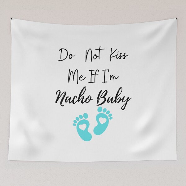 Item preview, Do Not Kiss Me If I'm Nacho Baby Baby One-Piece designed and sold by NIKENchop.