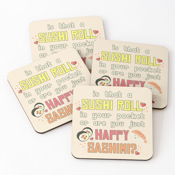 Item preview, Are You Just Happy Sashimi? designed and sold by heroics.