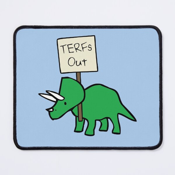 Item preview, TERFs Out Triceratops designed and sold by jezkemp.