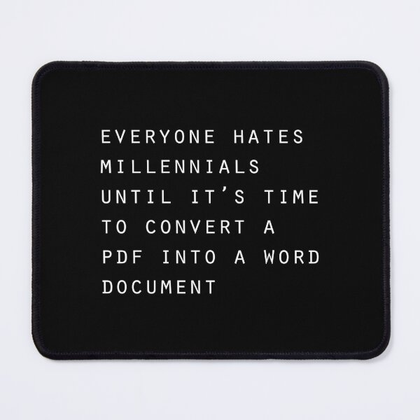 Item preview, Everyone Hates Millennials designed and sold by heroics.