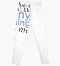 Westworld - It doesn't look like anything to me Leggings