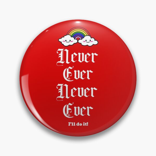Item preview, Copy of Never Ever... I'll do it! designed and sold by GagiTees.