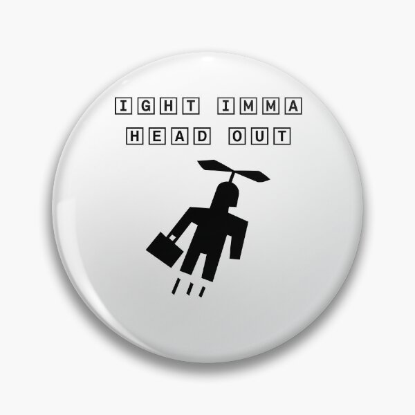 Item preview, Ight Imma Head Out designed and sold by Kdubsbub.