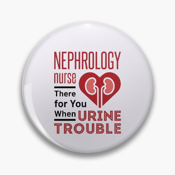 Item preview, Nephrology Nurse There For You When Urine Trouble designed and sold by jaygo.