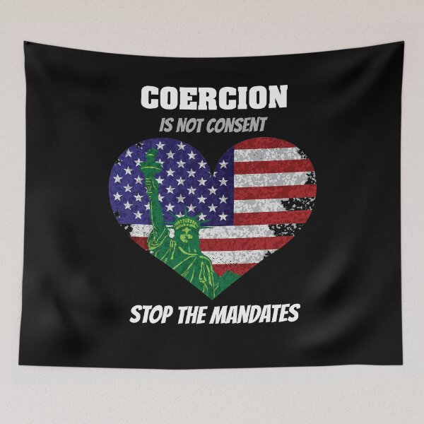 Item preview, Coercion is Not Consent Stop The Mandates Funny Anti-Vaccination designed and sold by Mouarter.
