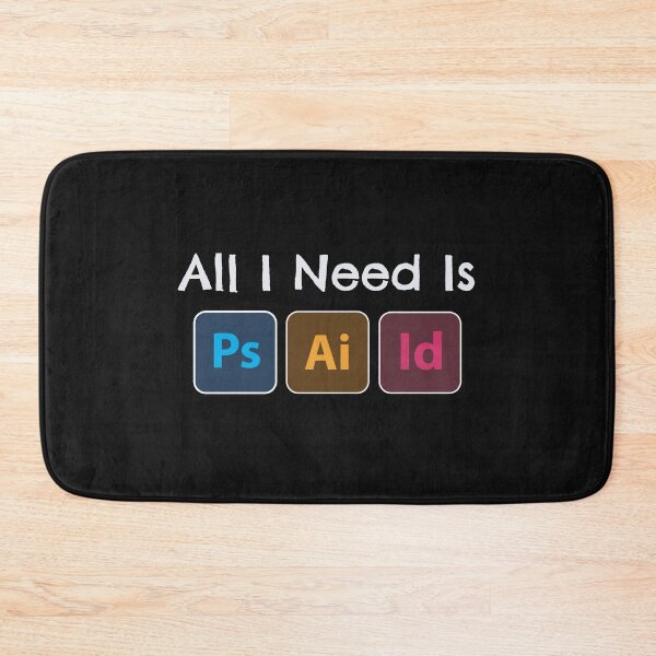 Item preview, All i need is adobe, photoshop, illustrator, indesign designed and sold by GeeksUnique.