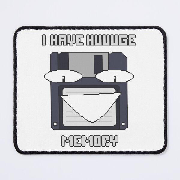Item preview, Floppy Disk I Have Huuuge Memory designed and sold by LivingTheIndie.