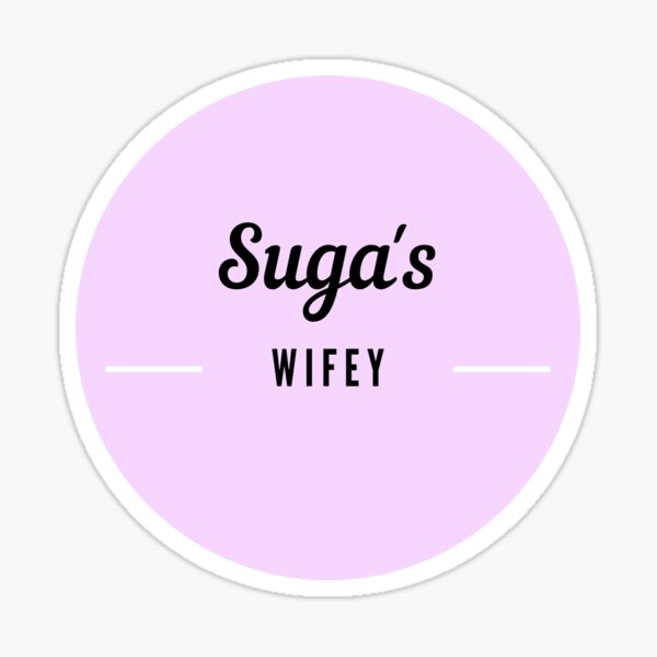 Item preview, Suga wifey designed and sold by Daebakshop.